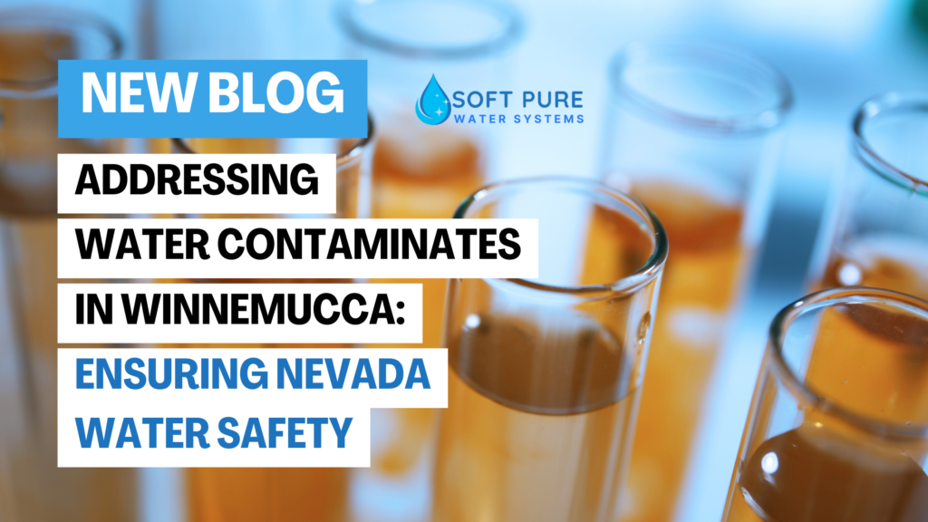 Addressing Water Contaminates in Winnemucca: Ensuring Nevada Water Safety
